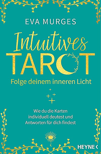 Intuitives Tarot – Folge deinem inneren Licht