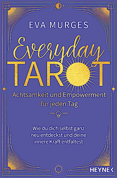 Everyday Tarot – Achtsamkeit und Empowerment f...