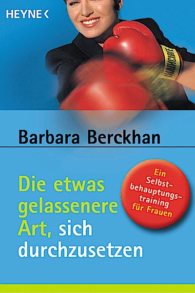 Die etwas gelassenere Art, sich durchzusetzen