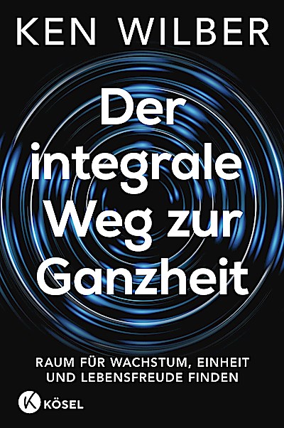 Der integrale Weg zur Ganzheit