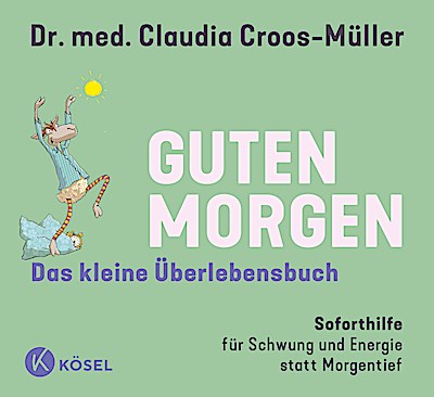 Guten Morgen - Das kleine Überlebensbuch
