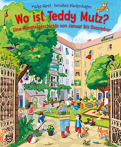 Wo ist Teddy Mutz? Eine Wimmelgeschichte von J...