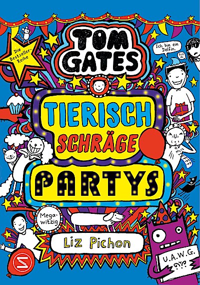 Tom Gates. Tierisch schräge Partys