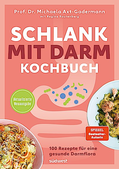 Schlank mit Darm Kochbuch - Aktualisierte Neua...
