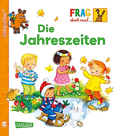 Unkaputtbar: Frag doch mal die Maus: Die Jahreszeiten