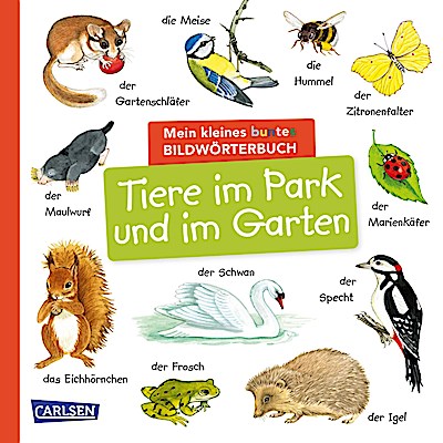 Mein kleines buntes Bildwörterbuch: Tiere im P...