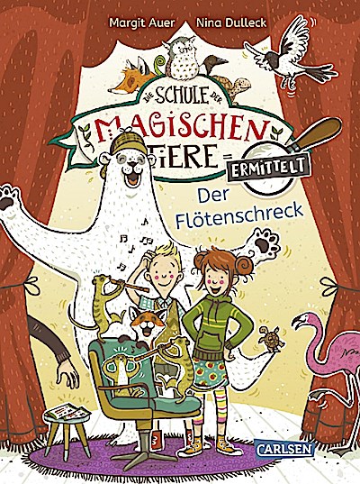 Die Schule der mag. Tiere ermittelt 4 - Der Flötenschreck