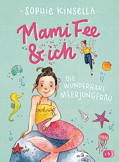 Mami Fee & ich - Die wunderbare Meerjungfrau