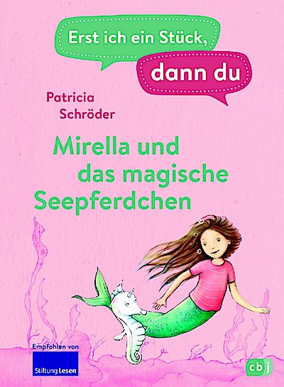 Erst ich ein Stück, dann du - Mirella u.d. magische Seepferd