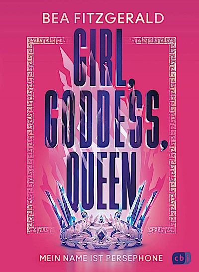 Girl, Goddess, Queen: Mein Name ist Persephone