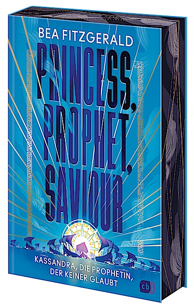 Princess, Prophet, Saviour - Kassandra, die Pr...