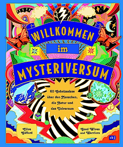Willkommen im Mysteriversum – 60 Geheimnisse über den Mensc