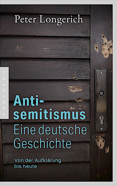 Antisemitismus: Eine deutsche Geschichte
