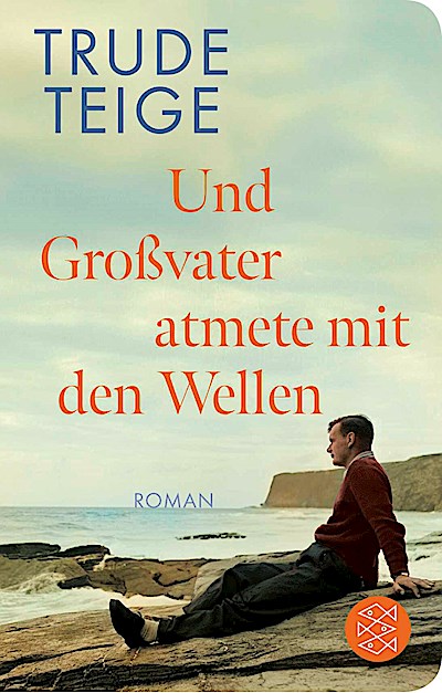 Und Großvater atmete mit den Wellen