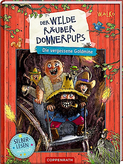 Der wilde Räuber Donnerpups (1) - Die vergessene Goldmine