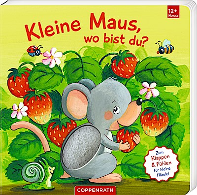 Mein erstes Guckloch-Fühlbuch: Kleine Maus, wo...