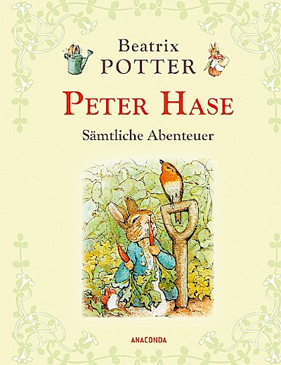 Peter Hase - Sämtliche Abenteuer (Neuübersetzung)