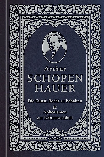 Die Kunst, recht zu behalten & Aphorismen zur ...