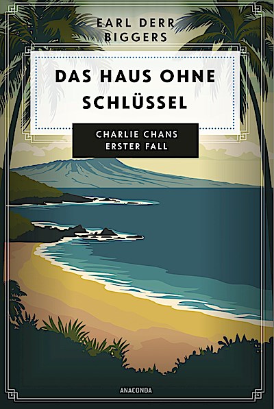 Earl Derr Biggers. Das Haus ohne Schlüssel. Ch...