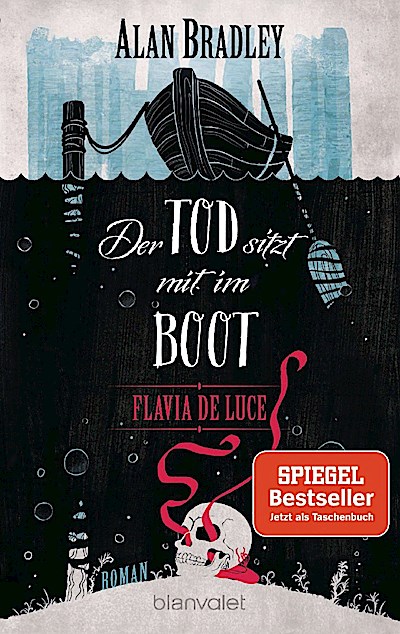 Flavia de Luce 09 - Der Tod sitzt mit im Boot