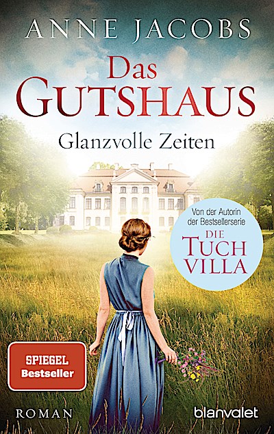 Das Gutshaus - Glanzvolle Zeiten