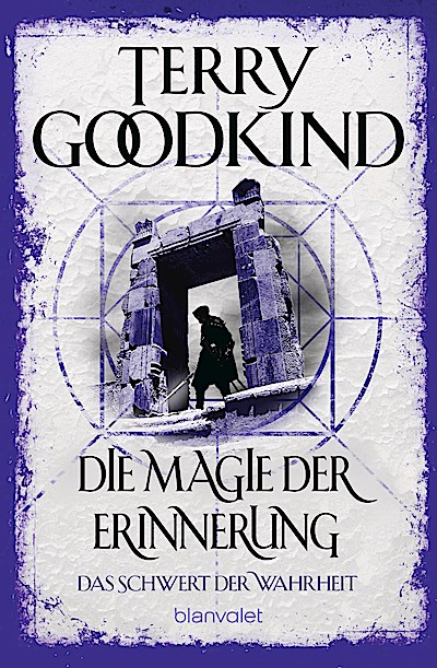 Die Magie der Erinnerung - Das Schwert der Wah...