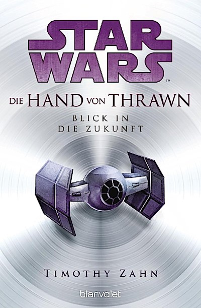 Star Wars: Die Hand von Thrawn 2 - Blick in die Zukunft