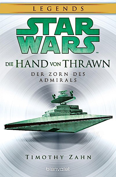 Star Wars: Die Hand von Thrawn 3 - Der Zorn des Admirals