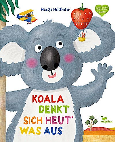 Koala denkt sich heut‘ was aus (Bilderbuch)