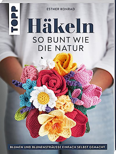 Häkeln so bunt wie die Natur