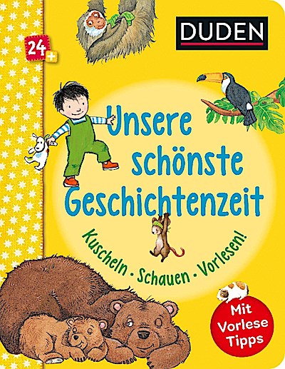 Duden 24+: Unsere schönste Geschichtenzeit. Kuschel, Schaue