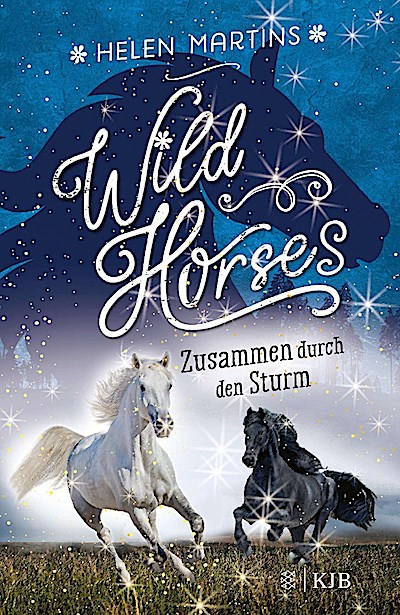Wild Horses (2) - Zusammen durch den Sturm