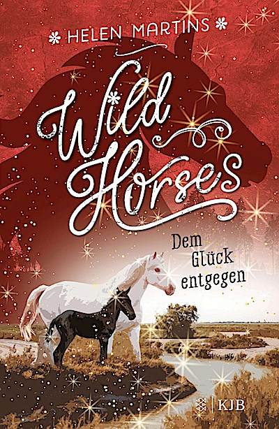 Wild Horses (3) - Dem Glück entgegen
