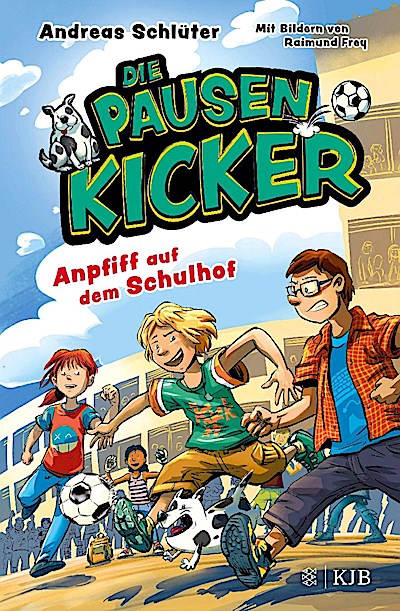 Die Pausenkicker (1) - Anpfiff auf dem Schulhof