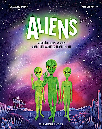 Aliens - Verblüffendes Wissen über unbekanntes Leben im All