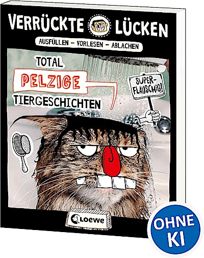 Verrückte Lücken - Total pelzige Tiergeschichten