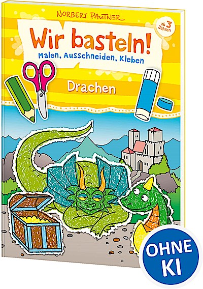 Wir basteln! - Malen, Ausschneiden, Kleben - D...
