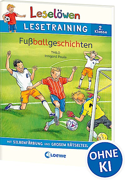 Leselöwen Lesetraining 2. Klasse - Fußballgesc...