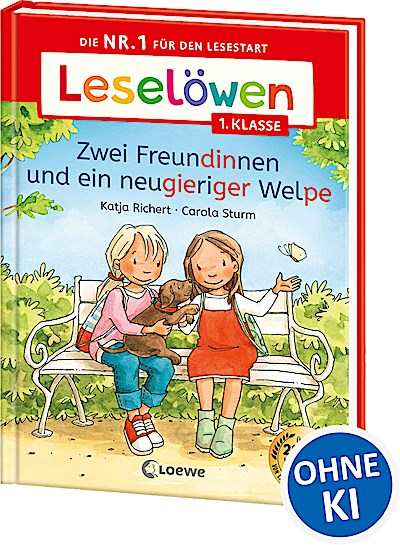 Leselöwen 1. Klasse - Zwei Freundinnen und ein...