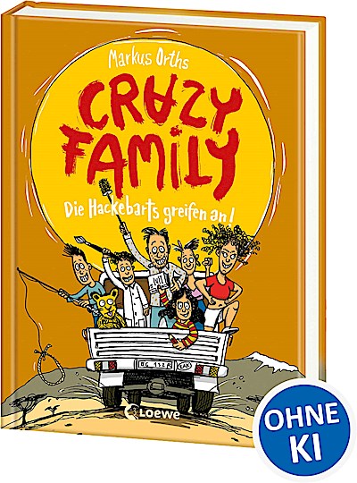 Crazy Family (Band 3) - Die Hackebarts greifen...
