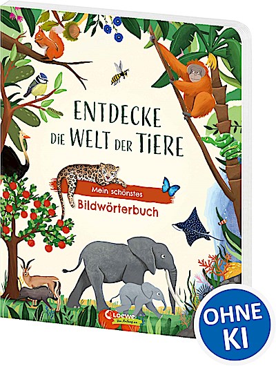 Entdecke die Welt der Tiere - Mein schönstes B...