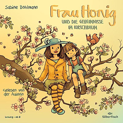 Frau Honig und die Geheimnisse im Kirschbaum