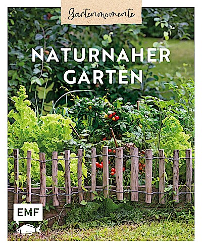 Gartenmomente: Naturnaher Garten