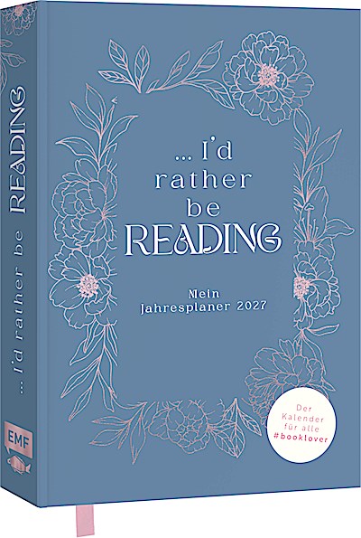 I´d rather be reading ... – Mein Jahresplaner ...
