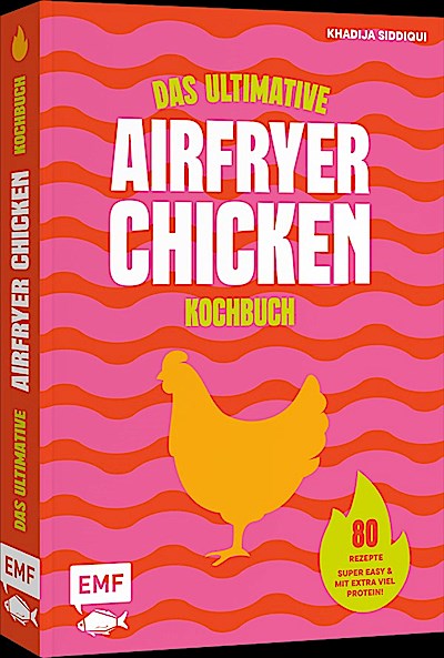 Das ultimative AIRFRYER CHICKEN Kochbuch