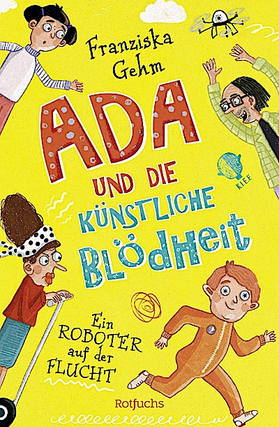 Ada und die Künstliche Blödheit – Ein Roboter auf der Fluch
