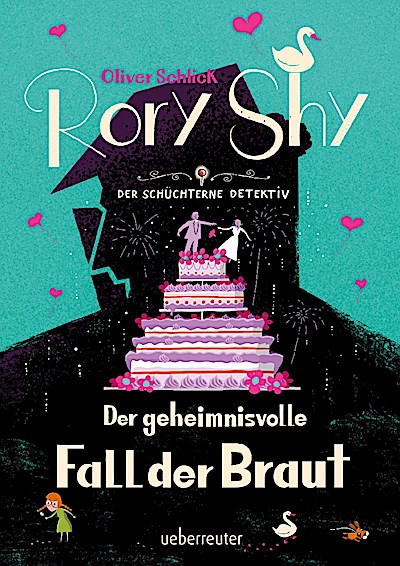 Rory Shy, der schüchterne Detektiv – Der gehei...