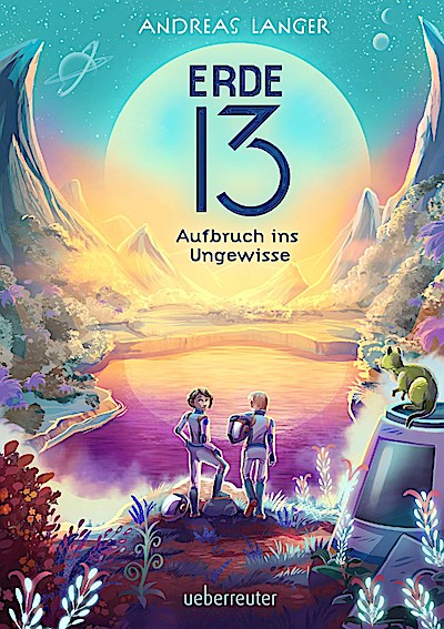 Erde 13: Ein mitreißendes Abenteuer auf einem ...