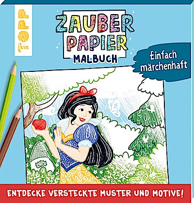 Zauberpapier Malbuch: Einfach märchenhaft