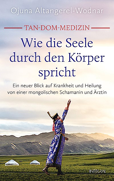 Tan-Dom-Medizin: Wie die Seele durch den Körpe...
